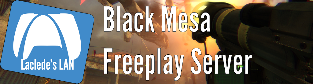 Laclede's LAN Black Mesa Freeplay Server